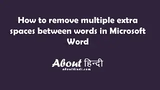 How to remove multiple extra spaces between words in Microsoft Word