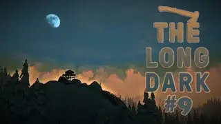 ( Aç Susuz Yorgun! ) Efsane Loot The Long Dark Mütecavız Türkçe Bölüm 9