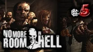 No More Room in Hell [CO/OP] W/Bluedud3 - #5: SERIOUS FACES