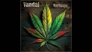 Vandal - Marijuana