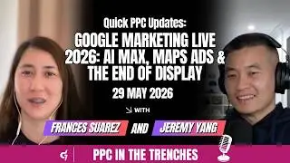 Google Marketing Live 2026: AI Max, Maps Ads & the End of Display | 29 May 2026