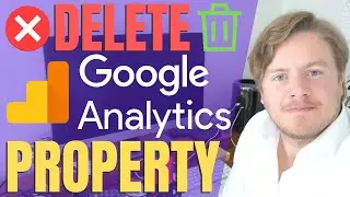 How to Delete Property in Google Analytics