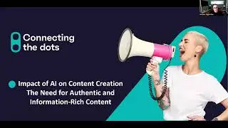 Impact of AI on content creation, the need for authentic and information-rich content Webinar