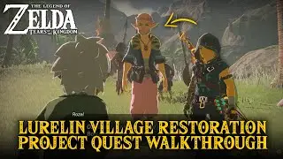 Lurelin Village Restoration Project Guide (Hylian Rice Location) | Zelda: Tears of The Kingdom