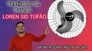 COMO MONTAR E INSTALAR VENTILADOR DE PAREDE - LOREN SID TUFÃO 60CM - 150W - BIVOLT