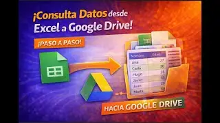 Cómo Generar Consultas Desde Excel Hacia Google Drive