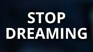 Stop Dreaming, Start Doing | StreamSchool