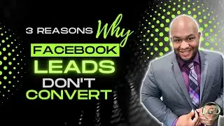 3 Reasons Why Facebook Leads Don't Convert And What To Do About It