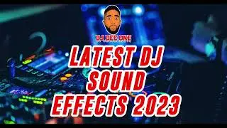 LATEST DJ SOUND EFFECTS 2023  /  LATEST DJ DROPS 2023 / DJ JINGLE 2023 / TRENDING SOUND EFFECTS