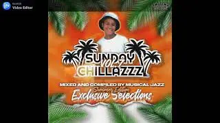 Sunday ChillazzZ Vol.7 - Mixed & Compiled by Musical Jazz