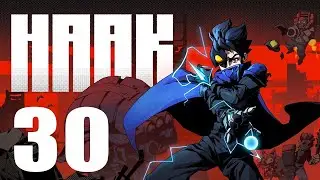 HAAK - Lets Play Part 30: Brewery Backtracking