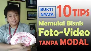 [Bukti Nyata] 10 Tips Memulai Bisnis Foto - Video Tanpa Modal