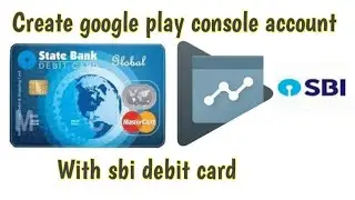 Create google play console account with your SBI debitcard 2021
