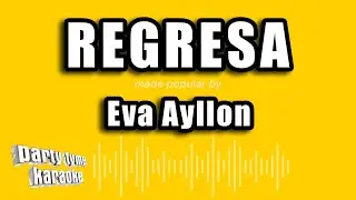 Eva Ayllon - Regresa (Versión Karaoke)