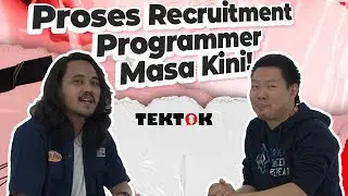 TekTok. 08 - Proses Recruitment Programmer Masa Kini!