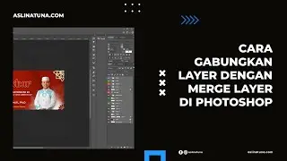Cara Menggabungkan Layer Dengan Merge Layer di Photoshop