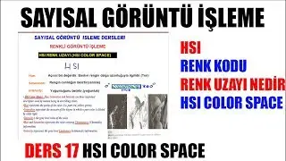 17|HSI Renk Uzayı HSI Kodu Nedir| Sayısal Görüntü İşleme Image Processing Dersleri