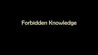 Forbidden Knowledge