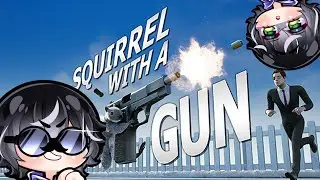Hey, That Squirrel Has A Gun!【Squirrel With A Gun】