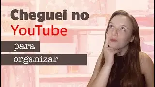 Cheguei para Organizar!!!!!