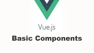 VueJS Tutorial - Basic Components