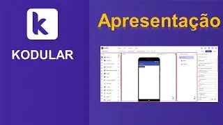 KODULAR - AULA 1 APRESENTAÇÃO DA FERRAMENTA