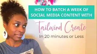 How to Use Tailwind Create to Batch Weekly Social Media Content (in 20 minutes or less)
