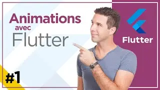 Animations avec Flutter : AnimatedContainer, TweenAnimationBuilder, Transitions, etc.