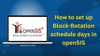 How to Set Up Block-Rotation Schedule Days in openSIS | Step-by-Step Guide | #education