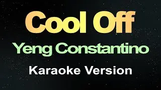 Cool Off - Yeng Constantino (Karaoke)