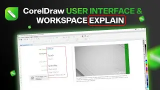 From Novice to Pro: Mastering CorelDRAW's UI and Workspace in Part 1