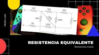 ¿Cómo calcular resistencia equivalente en un circuito mixto: serie y paralelo? Ejercicio2