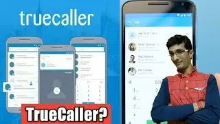 How TrueCaller Works? l TrueCaller Features l Crowd Sourcing?