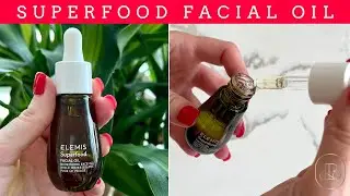 ELEMIS Superfood Facial Oil | A Facial Oil That Does It All – Hydration, Nourishment, And Glow!
