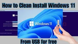 How to Clean Install Windows 11 From USB Flash Drive (Complete Tutorial)
