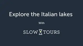 Explore the Italian Lakes with Slow Tours