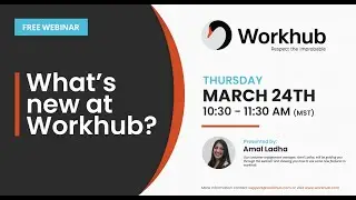 What's New at Workhub