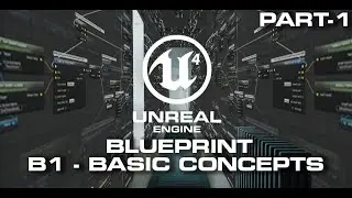 B1 : Visual Scripting with Blueprint | UE4 Beginner's Blueprint Tutorial Series | AIP