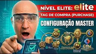 Configuração de Elite: Tag de Compra (Purchase) no Google Tag Manager