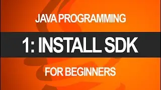 Intro to Java Programming! | Install SDK | Part 1 of 10