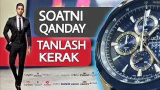 Soat sotib olishdan oldin ushbu videoni ko'ring. Soat tanlash