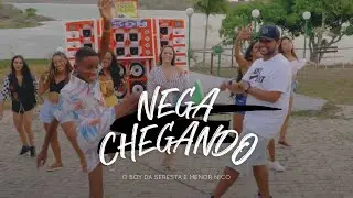 MENOR NICO & BOY DA SERESTA - NEGA CHEGANDO ( CLIPE OFICIAL)