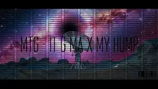 MTG - It G Ma X My Hump
