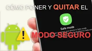 ⭐ Cómo poner y QUITAR el MODO SEGURO en el teléfono móvil