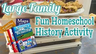 Fun Large Family Homeschool Activities for History