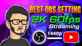 Best 2K 1440p 60fps OBS Streaming Settings⚙️Tutorial