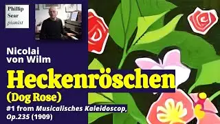 Nicolai von Wilm: Heckenröschen (Dog Rose), Op.235 No.1