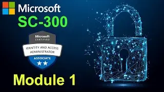 SC-300 - Implement an Identity Management Solution