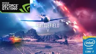 Battlefield V on GTX 1060 6GB