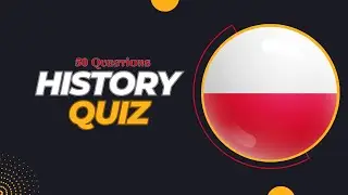 POLAND History Quiz ( 50 Questions )